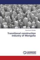 Transitional construction industry of Mongolia 365934088X Book Cover