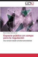 Espacio Publico Un Campo Para La Regulacion 3846571245 Book Cover
