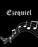 Ezequiel: Sheet Music Note Manuscript Notebook Paper - Personalized Custom First Name Cover - Musician Composer Instrument Composition Book - 12 Staves a Page Staff Line Notepad & Notation Guide - Cre 1702640299 Book Cover