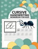 Cursive handwriting workbook for kids: abc workbooks for preschool,abc workbook for kindergarten,workbooks for preschoolers,k workbook age 5 1986488721 Book Cover