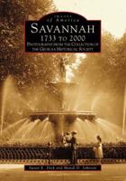 Savannah 1733 to 2000: Photographs from the Collection of the Georgia Historical Society (Images of America: Georgia) 0738506885 Book Cover