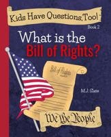 Kids Have Questions, Too! What Is the Bill of Rights? 1733532269 Book Cover