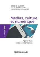 Médias, culture et numérique - Approches socioéconomiques: Approches socioéconomiques 2200614543 Book Cover