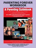 Parenting Forever Workbook: Materials Were Adapted from a Parenting Guidebook 1665535563 Book Cover