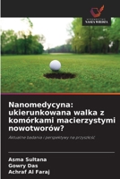 Nanomedycyna: ukierunkowana walka z komórkami macierzystymi nowotworów? (Polish Edition) 6209775128 Book Cover