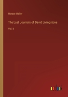 The Last Journals of David Livingstone: Vol. II 3368802348 Book Cover