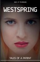 Westspring: Tales Of A Patient 1518715370 Book Cover
