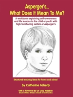 Asperger's: What Does It Mean to Me? 1885477597 Book Cover