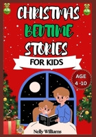 CHRISTMAS BEDTIME STORIES FOR KIDS - AGE 4-10 B0FVS5Y9XB Book Cover