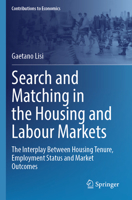 Search and Matching in the Housing and Labour Markets : The Interplay Between Housing Tenure, Employment Status and Market Outcomes 3031878159 Book Cover