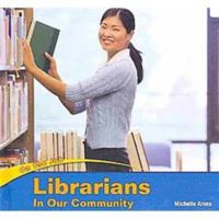 Librarians In Our Community (On The Job) 1404280723 Book Cover