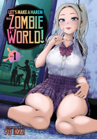 Let's Make a Harem in a Zombie World! Vol. 1 B0F4QCBXWV Book Cover