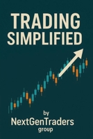 Trading Simplified: Making trading simple B0FLJHLBJG Book Cover
