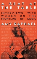A Seat at the Table: Interviews with Women on the Frontline of Music 0349009848 Book Cover