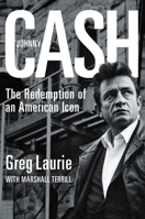Johnny Cash: The Redemption of an American Icon 1621579743 Book Cover