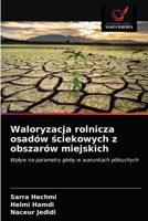 Waloryzacja rolnicza osadów ściekowych z obszarów miejskich 6203313866 Book Cover