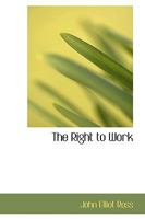 The Right to Work 1018245987 Book Cover