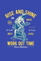 Rise and Shine Workout Time Fitness Motivation: Small Cycling Work Out Distressed Design Illustration College Ruled Notebook 1694678598 Book Cover