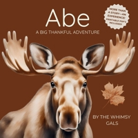 Abe: A Big Thankful Adventure B0DZ6KGV4R Book Cover