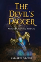 The Devil's Dagger (Legends of Calverique, Book Two): A Historical Romance Pirate Fantasy Novel 1968857095 Book Cover
