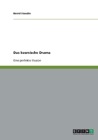 Das kosmische Drama: Eine perfekte Illusion 3638951103 Book Cover