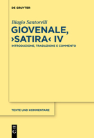 Giovenale, "Satira" IV: Introduzione, Traduzione E Commento 3110756102 Book Cover