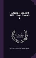 Notices of Sanskrit Mss. 2D Ser. Volume 2 1356157475 Book Cover