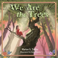 We Are the Trees 1504374223 Book Cover