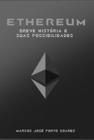 Ethereum: breve história e suas possibilidades B09Y3CJNJV Book Cover