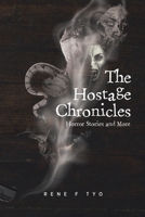 The Hostage Chronicles: Horror Stories and More 0228876311 Book Cover