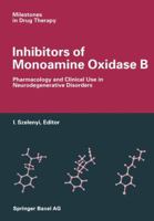 Inhibitors of Monoamine Oxidase B: Pharmacology and Clinical Use in Neurodegenerative Disorders 3034863497 Book Cover