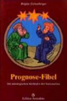 Prognose-Fibel: Die astrologischen Methoden der Vorausschau 3907029607 Book Cover