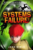 Systems Failure! 1682611620 Book Cover