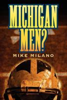 Michigan Men? 161204378X Book Cover