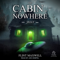 The Cabin of Nowhere: Jelly (The Cabin of Nowhere) B0GPZN9NZL Book Cover