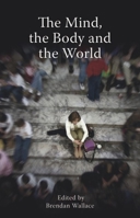 The Mind, the Body and the World: Psychology After Cognitivism? 1845400739 Book Cover