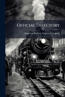 Official Directory: List Of Offices With Block Location, Also Superintendents And Claim Agents Having Jurisdiction... 1275777082 Book Cover