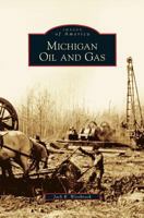 Michigan Oil and Gas 0738540560 Book Cover