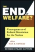 The End of Welfare?: Consequences of Federal Devolution for the Nation: Consequences of Federal Devolution for the Nation 076560454X Book Cover