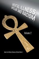 Mental Illness, Bipolar and Racism: Volume 2 1490734287 Book Cover