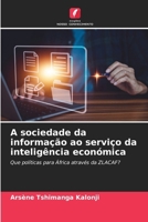 A sociedade da informação ao serviço da inteligência económica (Portuguese Edition) 6208243114 Book Cover