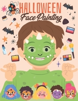 Halloween Face Paintings: 50 Shockingly Face Painting Masks Ideas for Kids and Adults. B0CLDK8XGD Book Cover