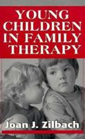 Young Children in Family Therapy (Master Work Series) 1568213999 Book Cover