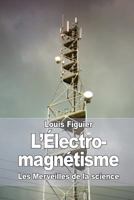 L’Électro-magnétisme 1519190883 Book Cover