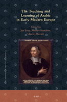 The Teaching and Learning of Arabic in Early Modern Europe 9004328149 Book Cover