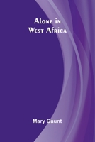 Alone in West Africa 9366388566 Book Cover