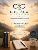 Life Now & Beyond: Teacher's Guide 1968871969 Book Cover