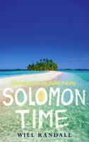 Solomon Time: Adventures in the South Pacific 0349115028 Book Cover