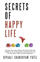Secrets of Happy Life (Art & Science of Happiness) B0CTLTDNR9 Book Cover