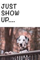 Just show up: Know your true worth 172359539X Book Cover